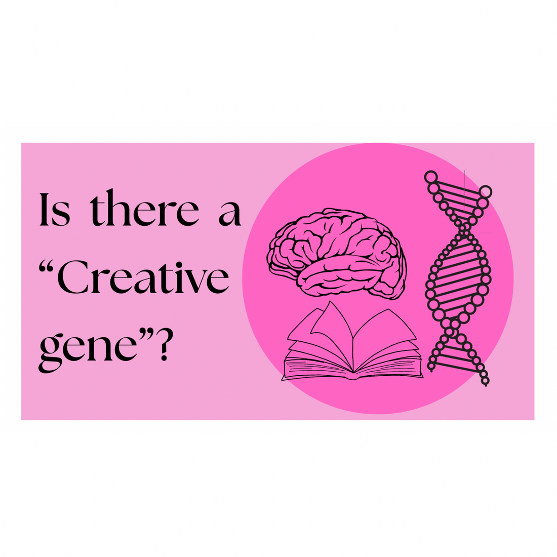 Is there a “Creative gene”?